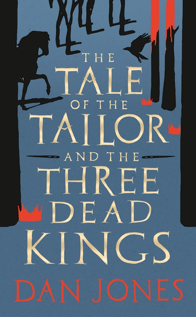 The Tale of the Tailor and the Three Dead Kings: A medieval ghost story The Tale of the Tailor and the Three Dead Kings: A medieval ghost story