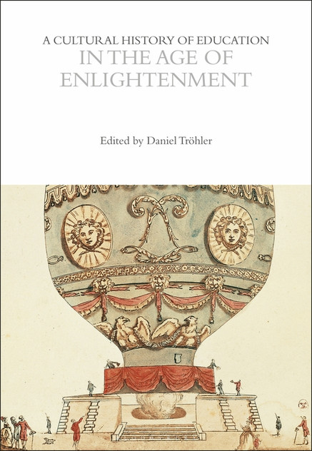 A Cultural History of Education in the Age of Enlightenment A Cultural History of Education in the Age of Enlightenment