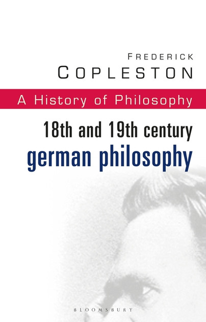 History of Philosophy Volume 7: 18th and 19th Century German Philosophy History of Philosophy Volume 7: 18th and 19th Century German Philosophy