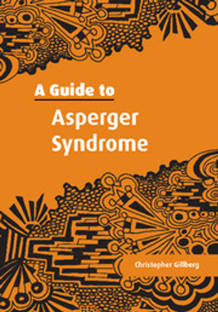 A Guide to Asperger Syndrome A Guide to Asperger Syndrome