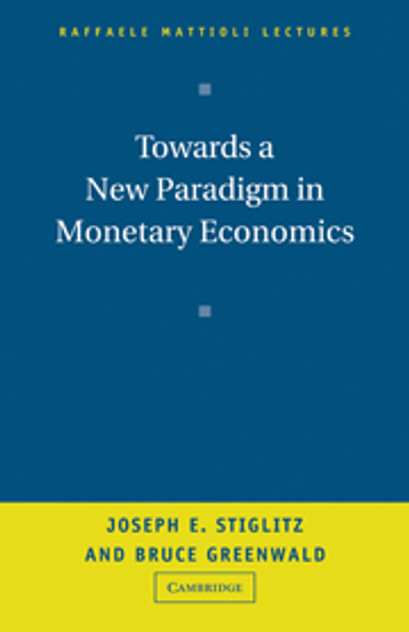 Towards a New Paradigm in Monetary Economics Towards a New Paradigm in Monetary Economics
