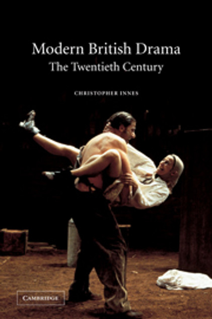 Modern British Drama: The Twentieth Century Modern British Drama: The Twentieth Century