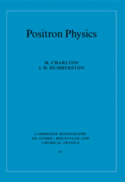 Positron Physics Positron Physics