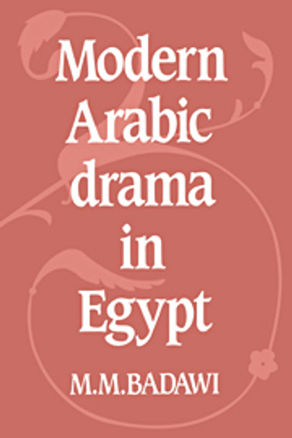 Modern Arabic Drama in Egypt Modern Arabic Drama in Egypt
