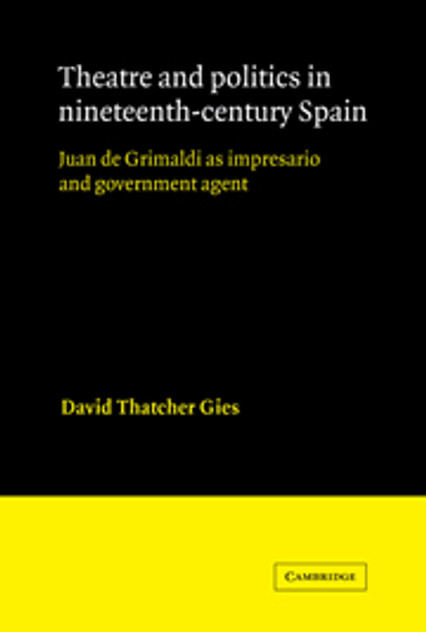 Theatre and Politics in Nineteenth-Century Spain Theatre and Politics in Nineteenth-Century Spain
