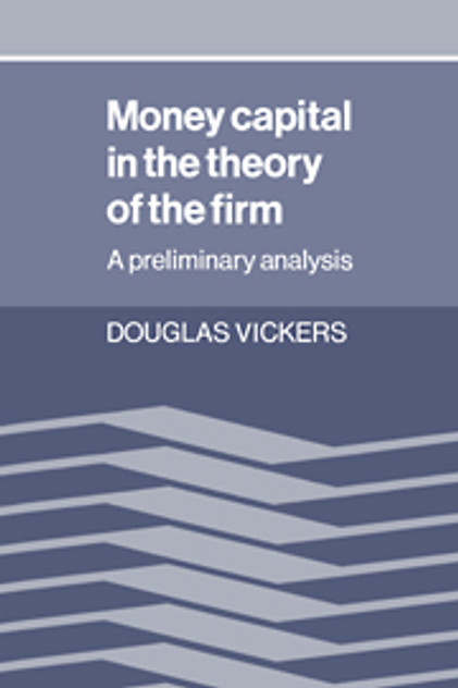 Money Capital in the Theory of the Firm Money Capital in the Theory of the Firm