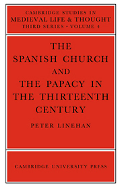 The Spanish Church and the Papacy in the Thirteenth Century