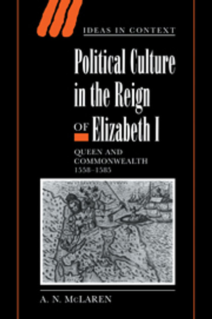 Political Culture in the Reign of Elizabeth I Political Culture in the Reign of Elizabeth I