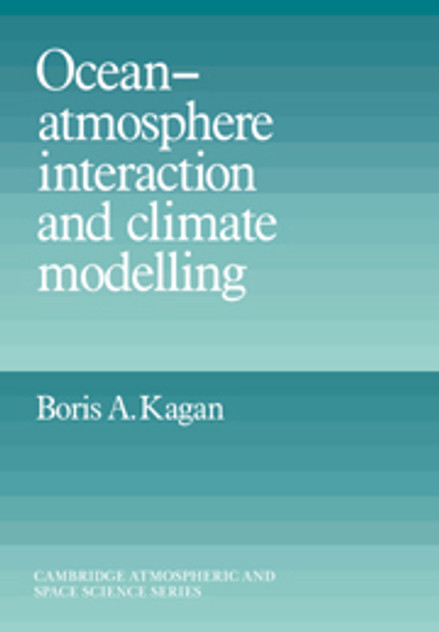 Ocean Atmosphere Interaction and Climate Modeling Ocean Atmosphere Interaction and Climate Modeling