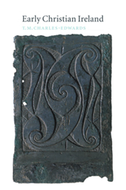 Early Christian Ireland Early Christian Ireland