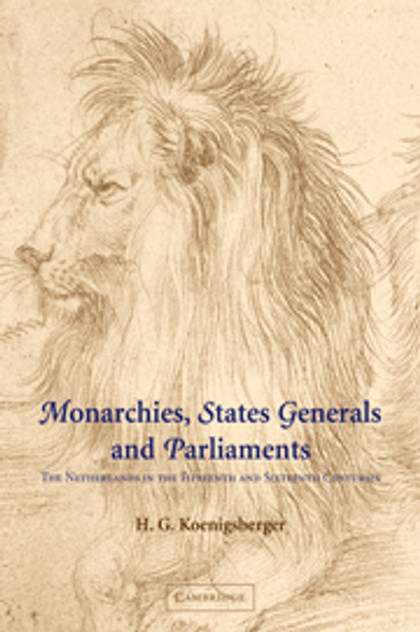 Monarchies, States Generals and Parliaments Monarchies, States Generals and Parliaments