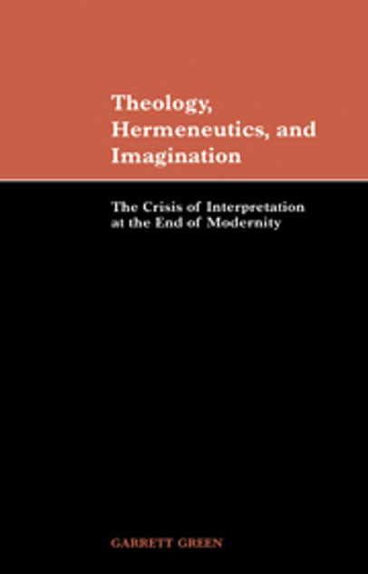 Theology, Hermeneutics, and Imagination Theology, Hermeneutics, and Imagination