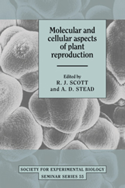 Molecular and Cellular Aspects of Plant Reproduction Molecular and Cellular Aspects of Plant Reproduction