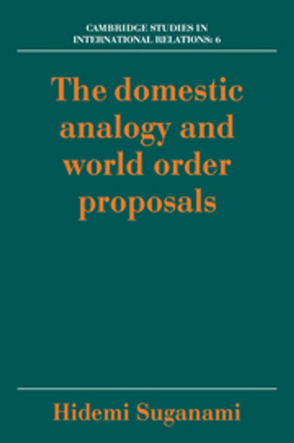 The Domestic Analogy and World Order Proposals The Domestic Analogy and World Order Proposals