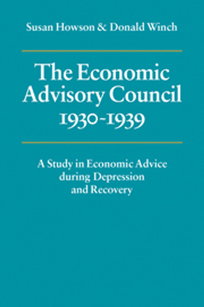 The Economic Advisory Council, 1930-1939 The Economic Advisory Council, 1930-1939