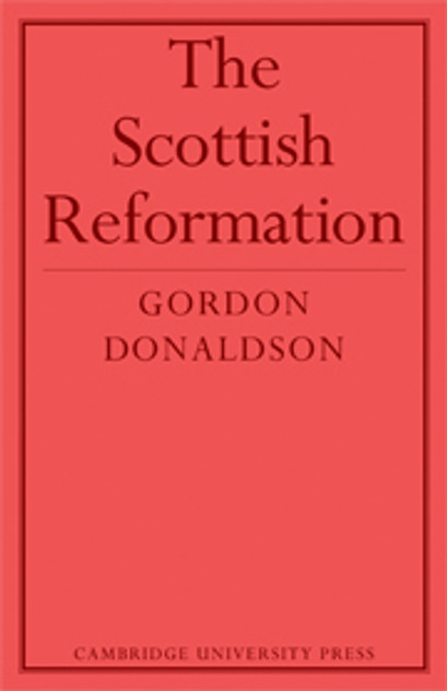 The Scottish Reformation The Scottish Reformation