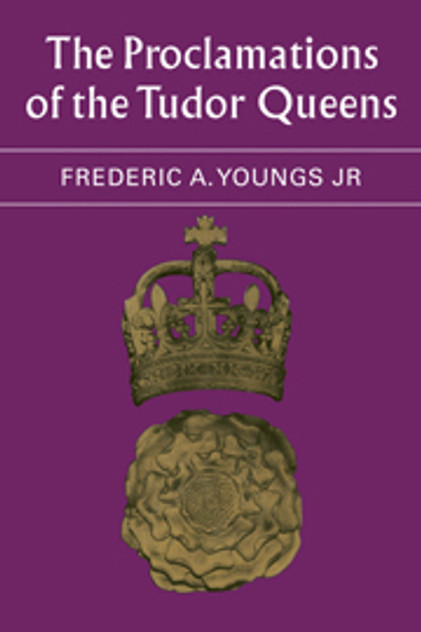 The Proclamations of the Tudor Queens The Proclamations of the Tudor Queens