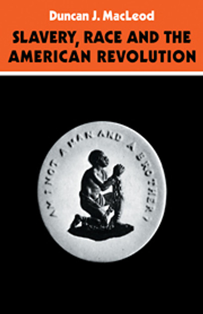 Slavery, Race and the American Revolution Slavery, Race and the American Revolution