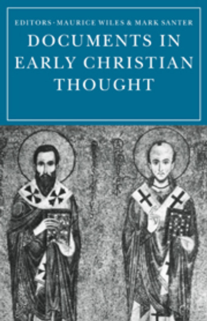 Documents in Early Christian Thought Documents in Early Christian Thought