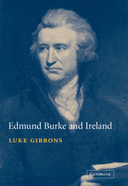 Edmund Burke and Ireland Edmund Burke and Ireland
