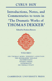 Introductions, Notes and Commentaries to Texts in ' The Dramatic Works of Thomas Dekker '