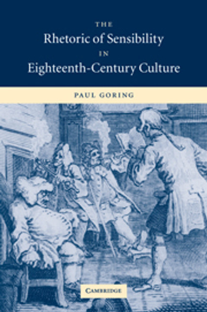 The Rhetoric of Sensibility in Eighteenth-Century Culture The Rhetoric of Sensibility in Eighteenth-Century Culture