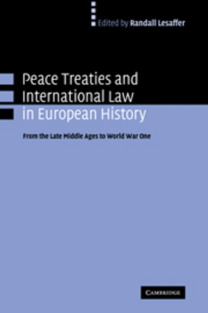 Peace Treaties and International Law in European History Peace Treaties and International Law in European History