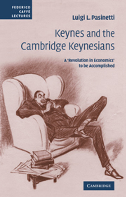 Keynes and the Cambridge Keynesians Keynes and the Cambridge Keynesians