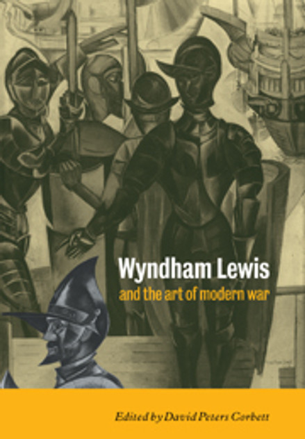 Wyndham Lewis and the Art of Modern War Wyndham Lewis and the Art of Modern War