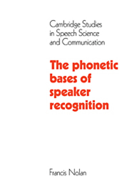The Phonetic Bases of Speaker Recognition The Phonetic Bases of Speaker Recognition