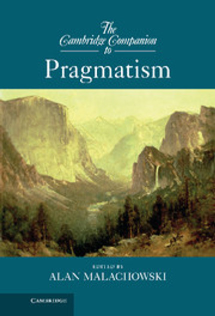 The Cambridge Companion to Pragmatism The Cambridge Companion to Pragmatism