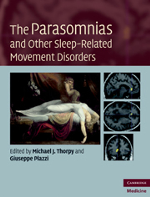 The Parasomnias and Other Sleep-Related Movement Disorders The Parasomnias and Other Sleep-Related Movement Disorders