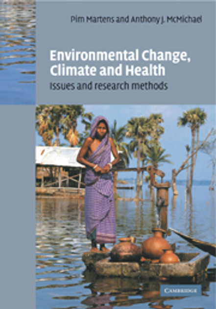 Environmental Change, Climate and Health Environmental Change, Climate and Health