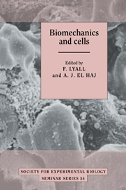Biomechanics and Cells Biomechanics and Cells