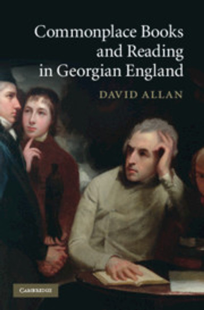 Commonplace Books and Reading in Georgian England Commonplace Books and Reading in Georgian England