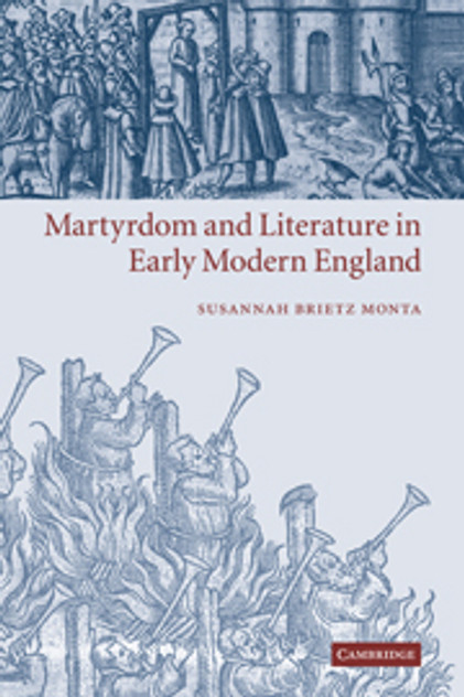 Martyrdom and Literature in Early Modern England Martyrdom and Literature in Early Modern England
