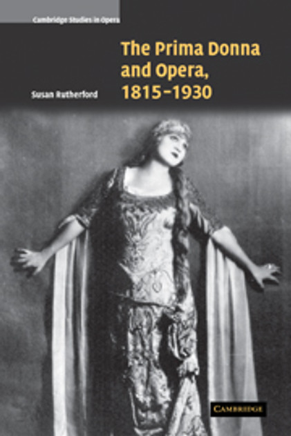 The Prima Donna and Opera, 1815-1930 The Prima Donna and Opera, 1815-1930