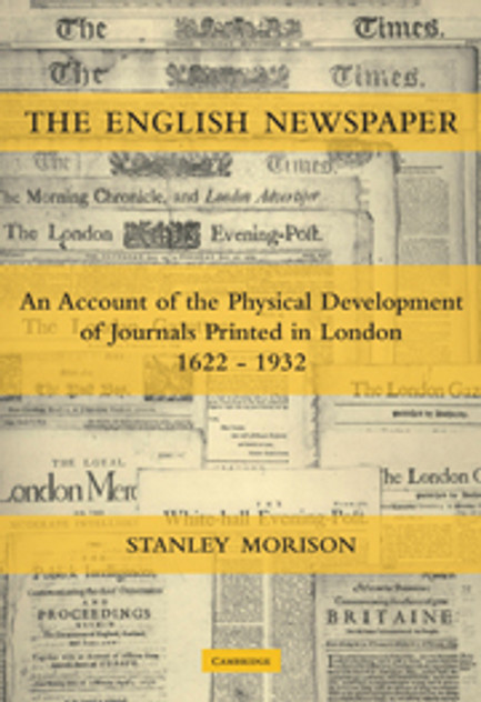 The English Newspaper, 1622-1932 The English Newspaper, 1622-1932