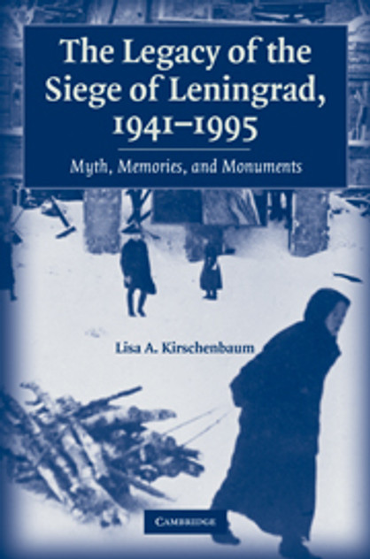 The Legacy of the Siege of Leningrad, 1941-1995 The Legacy of the Siege of Leningrad, 1941-1995