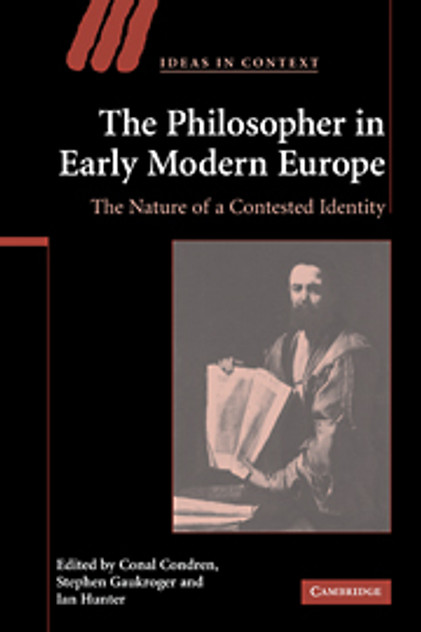 The Philosopher in Early Modern Europe The Philosopher in Early Modern Europe