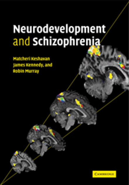 Neurodevelopment and Schizophrenia Neurodevelopment and Schizophrenia