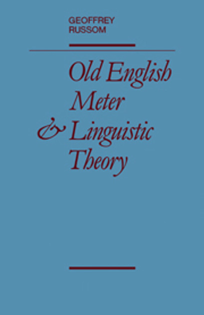 Old English Meter and Linguistic Theory Old English Meter and Linguistic Theory