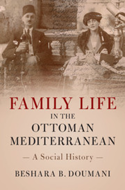 Family Life in the Ottoman Mediterranean Family Life in the Ottoman Mediterranean