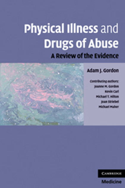 Physical Illness and Drugs of Abuse Physical Illness and Drugs of Abuse