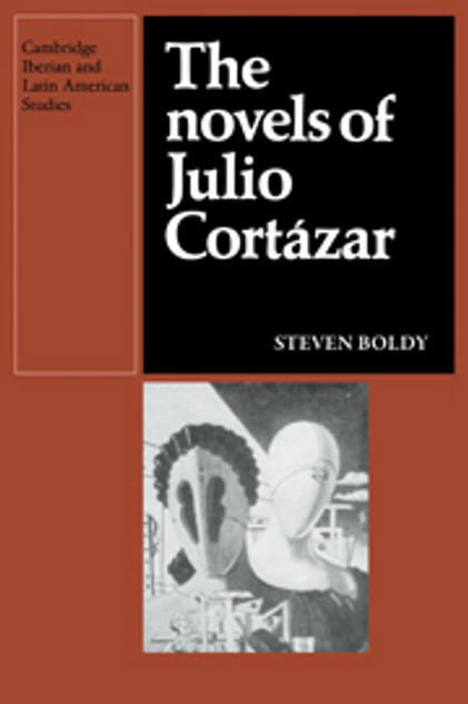 The Novels of Julio Cortazar The Novels of Julio Cortazar