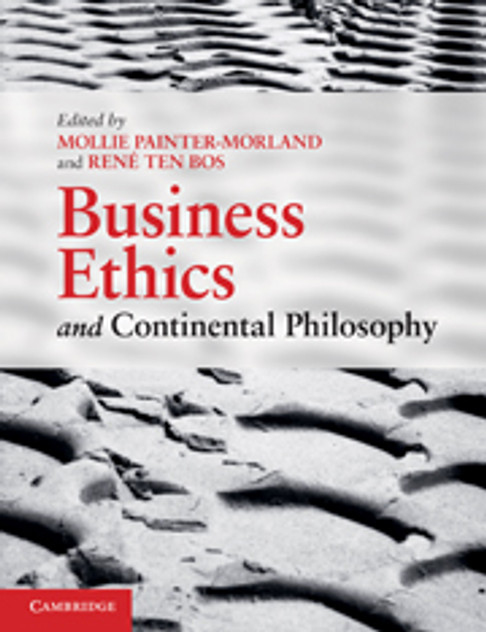Business Ethics and Continental Philosophy Business Ethics and Continental Philosophy
