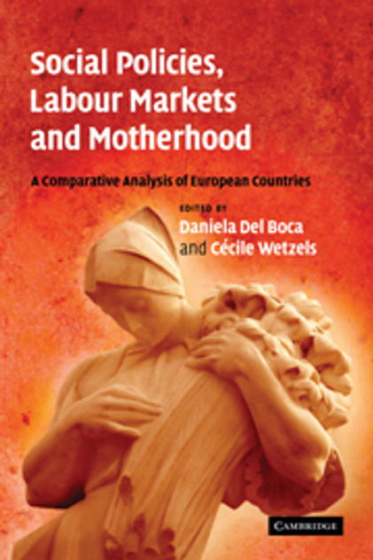 Social Policies, Labour Markets and Motherhood Social Policies, Labour Markets and Motherhood