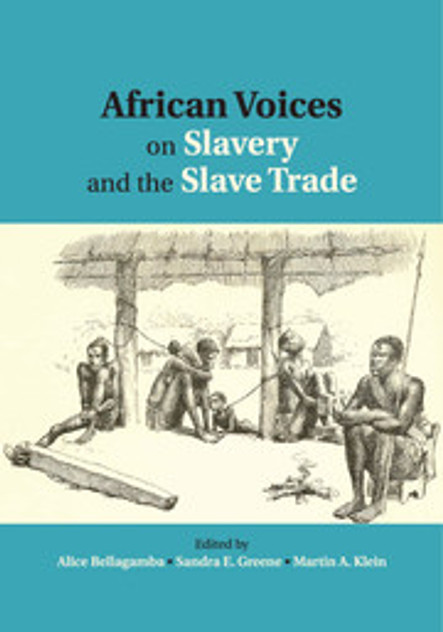 African Voices on Slavery and the Slave Trade African Voices on Slavery and the Slave Trade