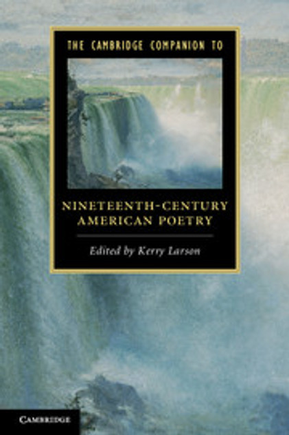 The Cambridge Companion to Nineteenth-Century American Poetry The Cambridge Companion to Nineteenth-Century American Poetry