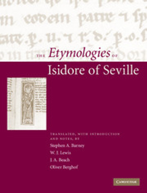 The Etymologies of Isidore of Seville The Etymologies of Isidore of Seville